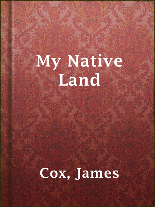 Title details for My Native Land by James Cox - Available